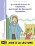 Pascale Perrier - La véritable histoire de Charlotte au château de Versailles - Lecture aidée.