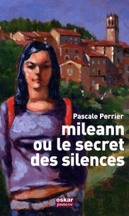 Pascale Perrier - Mileann ou le secret des silences.