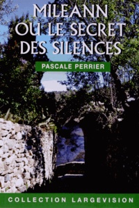 Pascale Perrier - Mileann ou le secret des silences - La famille Kaduel.