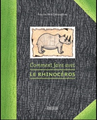 Pascale Petit et  Missadline - Comment faire avec le rhinocéros.