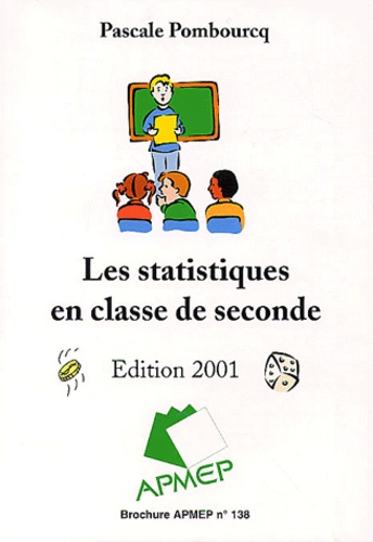 Pascale Pombourcq - Les Statistiques En Classe De Seconde. Edition 2001.