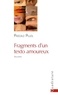 Pascale Pujol - Fragments d'un texto amoureux.