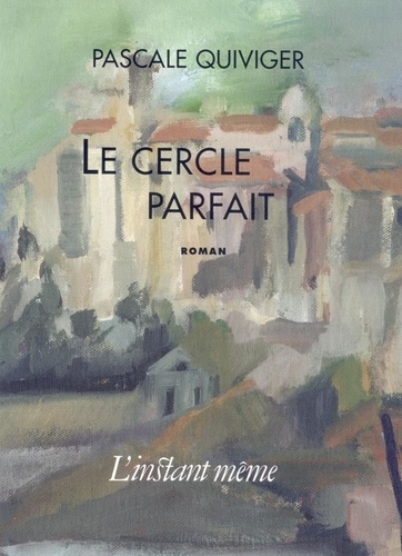 Pascale Quiviger - Le cercle parfait.