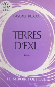 Pascale Reboul - Terres d'exil.