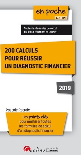 200 calculs pour réussir un diagnostic financier  Edition 2019
