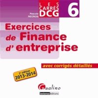 Pascale Recroix - DCG 6 Exercices de Finance d'entreprise - Avec corrigés détaillés.