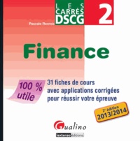 Pascale Recroix - DSCG 2 Finance - 31 fiches de cours avec applications corrigées pour réussir votre épreuve.