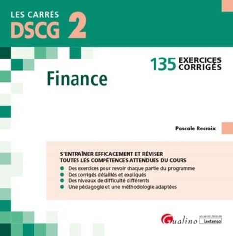 Finance DSCG 2. 135 exercices corrigés