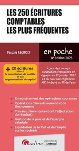 Pascale Recroix - Les 250 écritures comptables les plus fréquentes.