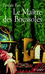 Pascale Rey - Le maître des boussoles.