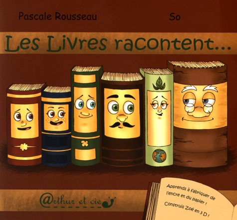 Pascale Rousseau et Sophie Quemener - Les livres racontent....