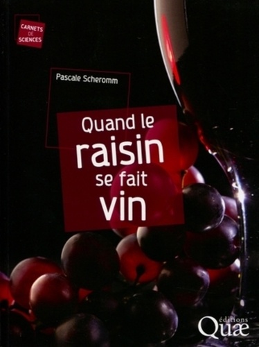 Pascale Scheromm - Quand le raisin se fait vin.