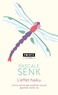 Pascale Senk - L'effet haïku - Lire et écrire des poèmes courts agrandit notre vie.