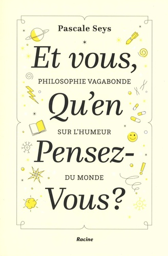 Et vous, qu'en pensez-vous ?. Philosophie vagabonde sur l'humeur du monde