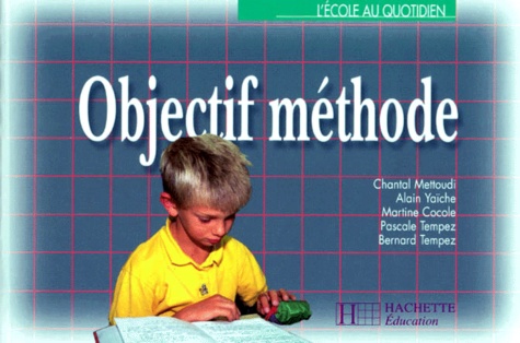 Pascale Tempez et Alain Yaïche - Objectif méthode.