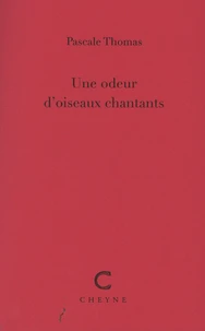 Une odeur d'oiseaux chantants