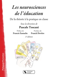 Pascale Toscani - Les neurosciences de l'éducation - De la théorie à la pratique dans la classe.