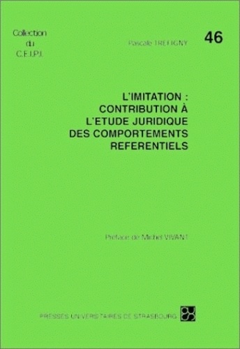 Pascale Tréfigny - L'Imitation : Contribution A L'Etude Juridique Des Comportements Referentiels.