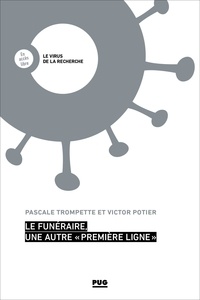 Pascale Trompette et Victor POTIER - Le funéraire, une autre « première ligne ».