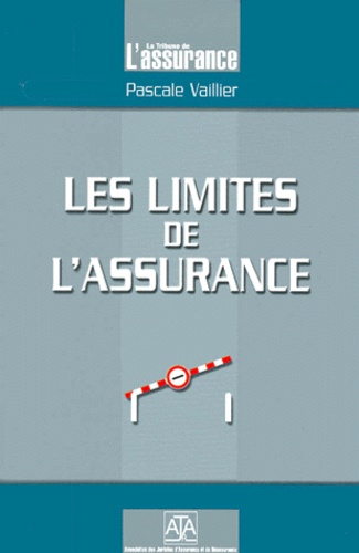 Pascale Vaillier - Les Limites De L'Assurance.