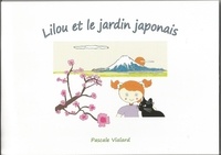 Pascale Vialard - Lilou et le jardin japonais.