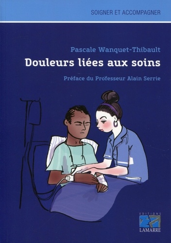 Pascale Wanquet-Thibault - Douleurs liées aux soins.