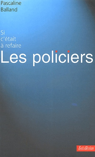 Pascaline Balland - Les Policiers.