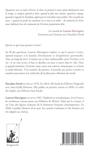 Les motifs de Laurent Mauvignier. Entretiens sur l'écriture