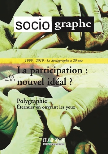 Le Sociographe n°68. La participation : un nouvel idéal ? 2000 - 2020 : Le Sociographe a 20 ans. Numéro spécial.