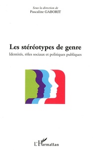 Pascaline Gaborit - Les stéréotypes de genre - Identités, rôles sociaux et politiques publiques.
