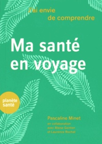 Pascaline Minet - Ma santé en voyage.