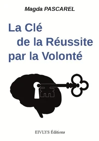 La clé de la réussite par la volonté