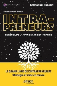 Intrapreneurs, le réveil de la force dans l'entreprise