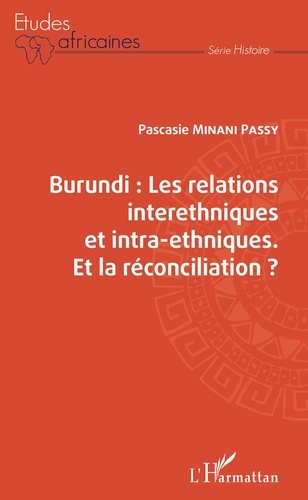 Burundi : les relations interethniques et intra-ethniques. Et la réconciliation ?