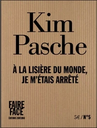 A la lisière du monde, je m'étais arrêté