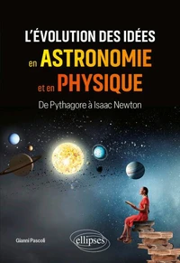L'évolution des idées en astronomie et en physique