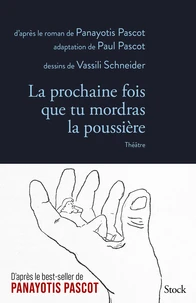 La prochaine fois que tu mordras la poussière