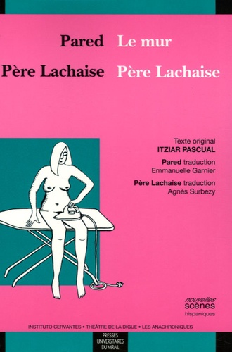 Pascual Itziar - Le mur-Pared ; Père Lachaise - Edition bilingue français-espagnol.