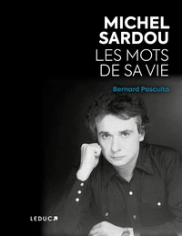 Michel Sardou, les mots de sa vie