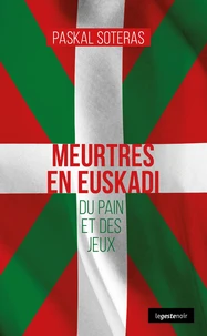 Meurtres en euskadi - du pain et des jeux (coll. geste noir)