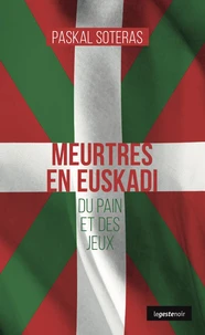 Meurtres en euskadi - du pain et des jeux (coll. geste noir)