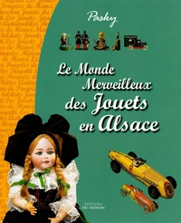 Le monde merveilleux des jouets en Alsace