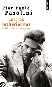 Lettres Lutheriennes. Petit Traite Pedagogique