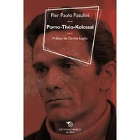 Porno-Théo-Kolossal suivi de Le cinéma