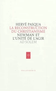 Newman, la reconstruction du christianisme