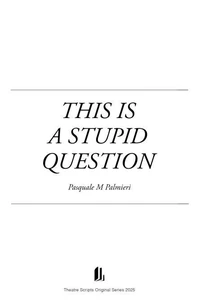 This Is A Stupid Question