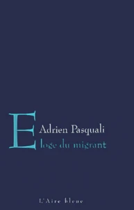 Eloge du migrant