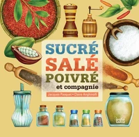 Sucré, salé, poivré et compagnie