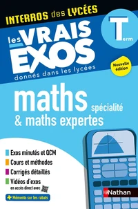 Interros des lycées Maths + Maths expertes Term - Les vrais exos
