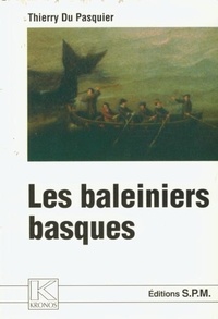 Pasquier thierry Du - Les baleiniers basques - Kronos N° 31.
